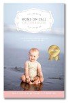 Moms on Call | Next Steps Baby Care 6-15 Months | Parenting Book 2 of 3