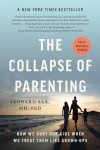 The Collapse of Parenting: Treating Kids Like Adults