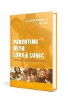 Love and Logic Parenting: Teaching Kids Responsibility
