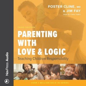 Parenting with Love & Logic: Guide for Responsibility