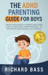 ADHD Parenting Guide for Boys: Toddlers to Teens