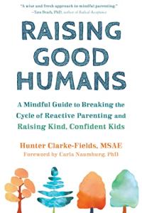 Mindful Parenting: Raise Kind, Confident Kids