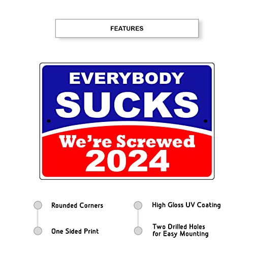 Everybody Sucks We're Screwed Aluminum Metal Sign