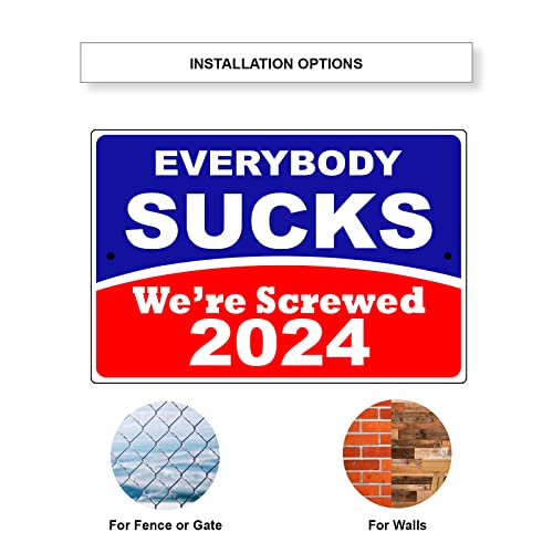 Everybody Sucks We're Screwed Aluminum Metal Sign