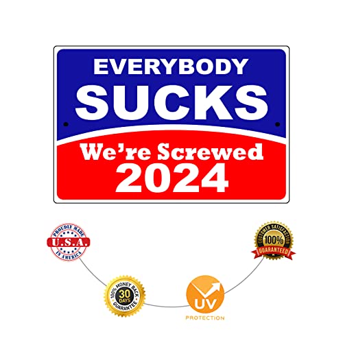 Everybody Sucks We're Screwed Aluminum Metal Sign