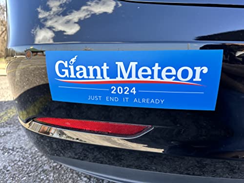 Giant Meteor 2024 Bumper Sticker - End It Now!