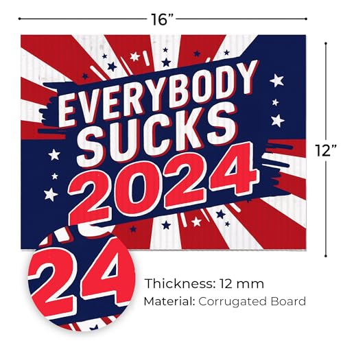 Funny Political Yard Sign: Everybody Sucks 2024
