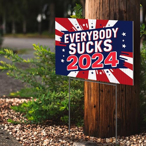 Funny Political Yard Sign: Everybody Sucks 2024