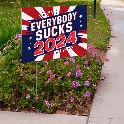 Funny Political Yard Sign: Everybody Sucks 2024