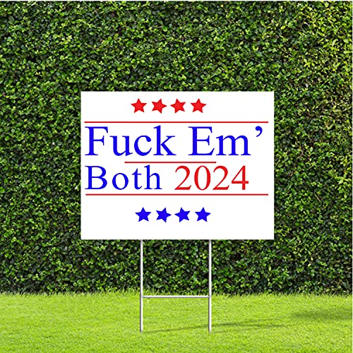 2024 Presidential Campaign Yard Sign: Fuck Em Both