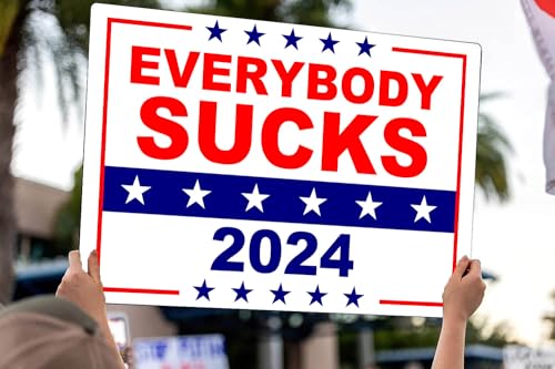 FEUENS Everybody Sucks 2024 Political Yard Sign