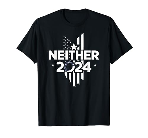 “Neither 2024 Funny Political Election T-Shirt”