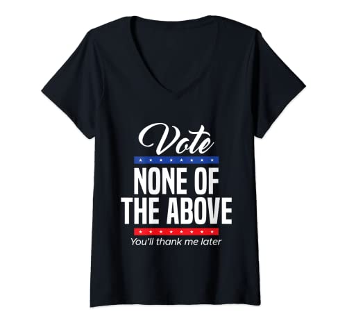 Women's Vote None Of The Above 2024 T-Shirt