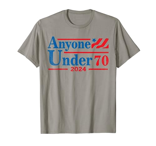 Anyone Under 70 For President 2024 T-Shirt