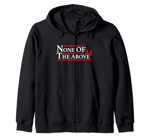 None of the Above '24 Hooded Sweatshirt