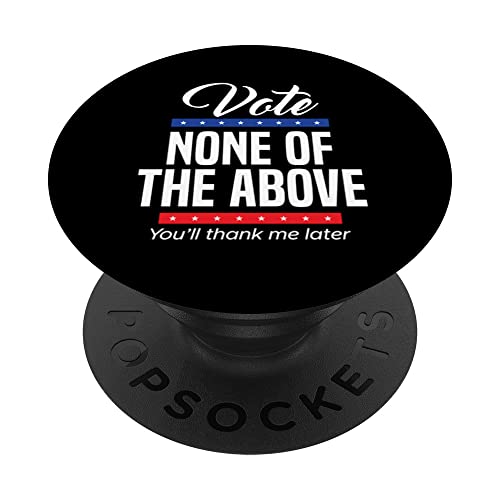 Vote None Of The Above 2024 PopSocket