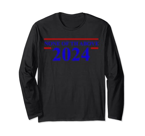 None Of The Above 2024 Long Sleeve Tee