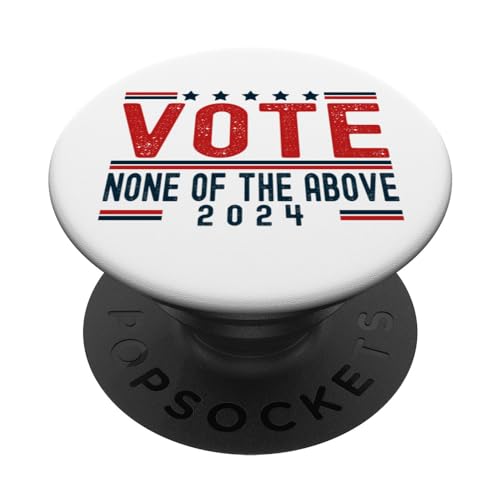 Vote None of the Above PopSocket Grip
