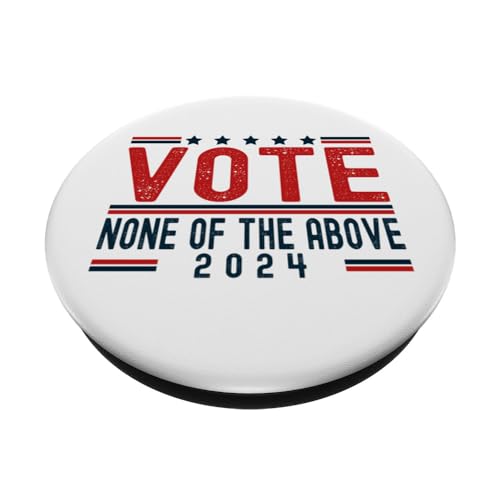 Vote None of the Above PopSocket Grip