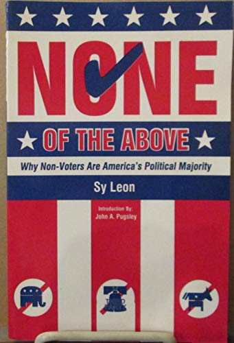None of the Above: Understanding America's Non-Voters