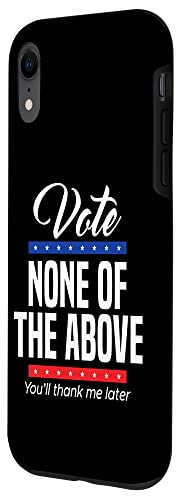 Vote None Of The Above 2024 iPhone XR Case