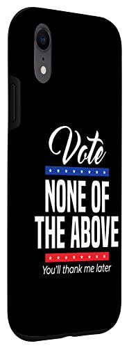 Vote None Of The Above 2024 iPhone XR Case