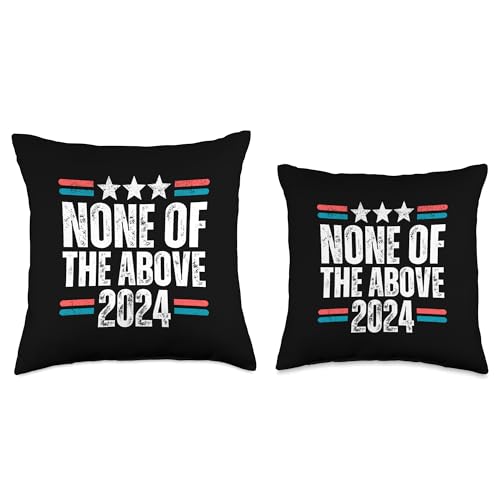 None of the Above 2024 Election Comedy Pillow