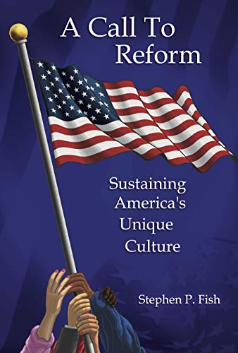 Reforming America's Unique Culture: A Call to Action