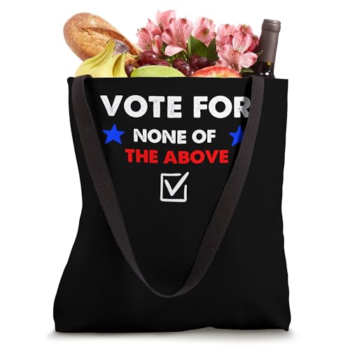 None of the Above 2024 Election Tote Bag