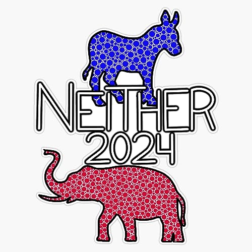 Neither 2024 Vinyl Bumper Sticker Decal 5