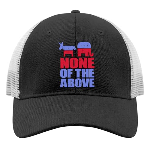None of The Above 2024 Political Trucker Hat