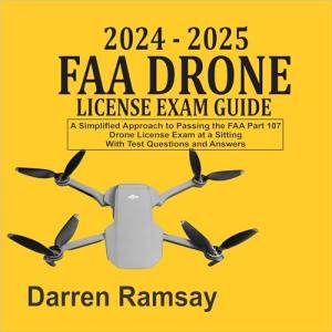 FAA Part 107 Drone License Exam Prep Guide
