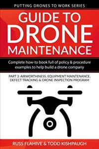 Drone Maintenance Guide: Build Your Business Pt 3