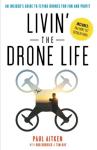 The Ultimate Guide to Drones for Fun and Profit
