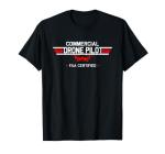 FAA Certified Drone Pilot T-Shirt for Enthusiasts