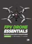 FPV Drone Essentials: Your Ultimate Starter Guide