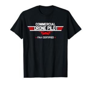 FAA Certified Drone Pilot T-Shirt for Enthusiasts
