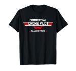 FAA Certified Drone Pilot T-Shirt for Enthusiasts