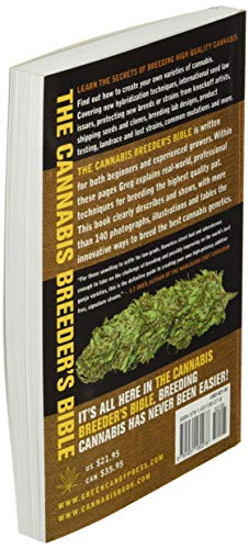 The Cannabis Breeder's Bible: The Definitive Guide to Marijuana Genetics, Cannabis Botany and Creating Strains for the Seed Market