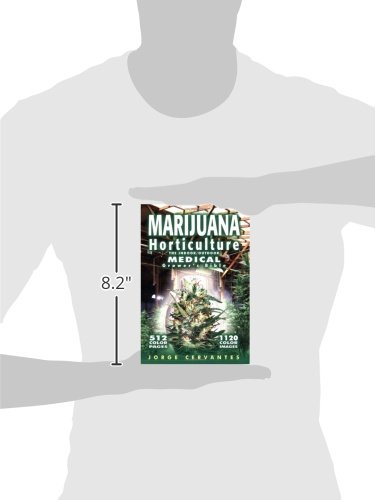 Marijuana Horticulture: The Indoor/Outdoor Medical Grower's Bible