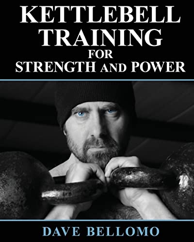 Kettlebell Training: For Strength and Power