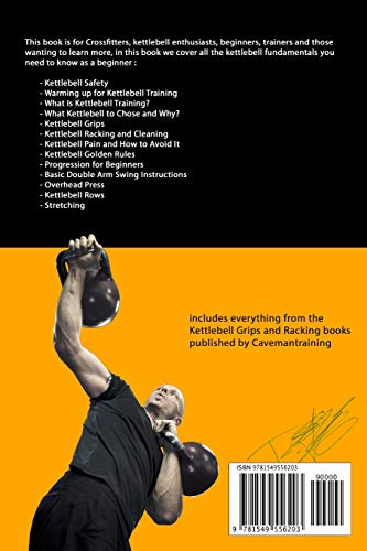 Kettlebell Training Fundamentals: Achieve Pain-Free Kettlebell Training and Build a Strong Foundation to Become a Professional Kettlebell Trainer or Enthusiast
