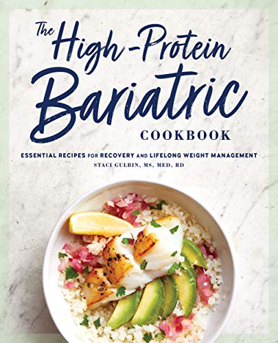 The High-Protein Bariatric Cookbook: Essential Recipes for Recovery and Lifelong Weight Management
