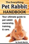 Ultimate Guide to Pet Rabbit Care & Training