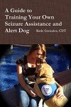Train Your Own Seizure Alert Assistance Dog Guide