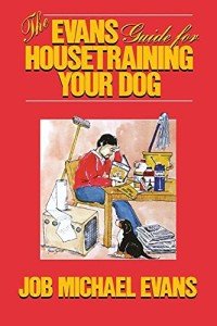 Evans' Housetraining Guide for Dogs