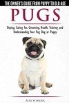 Pug Owner's Guide: Care, Training, and Understanding