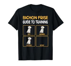 Bichons Frise Guide To Training Dog Obedience T-Shirt