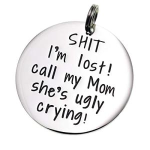 Melix Home Stainless Steel Pet Tag, Dog Tag, I'm Lost My Mom is Ugly Crying, 1.25 inch, Bone Shape, Polished Finish