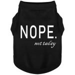 Discover Cozy Cotton Canine Wear: Soft, Lightweight, and Breathable Dog Shirt Vest with Eye-Catching Graphics(Nope not Today), Keeping Your Furry Friend Warm and Comfy! Black M